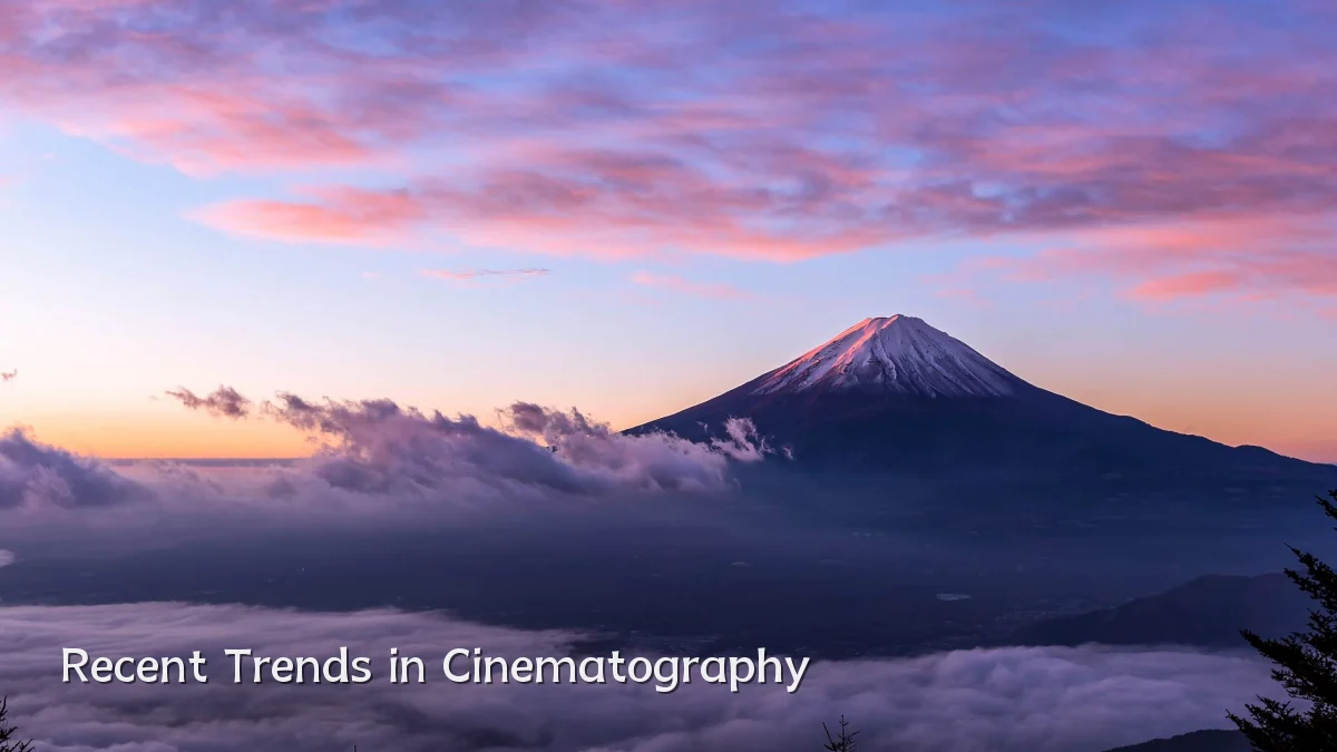 Recent Trends in Cinematography