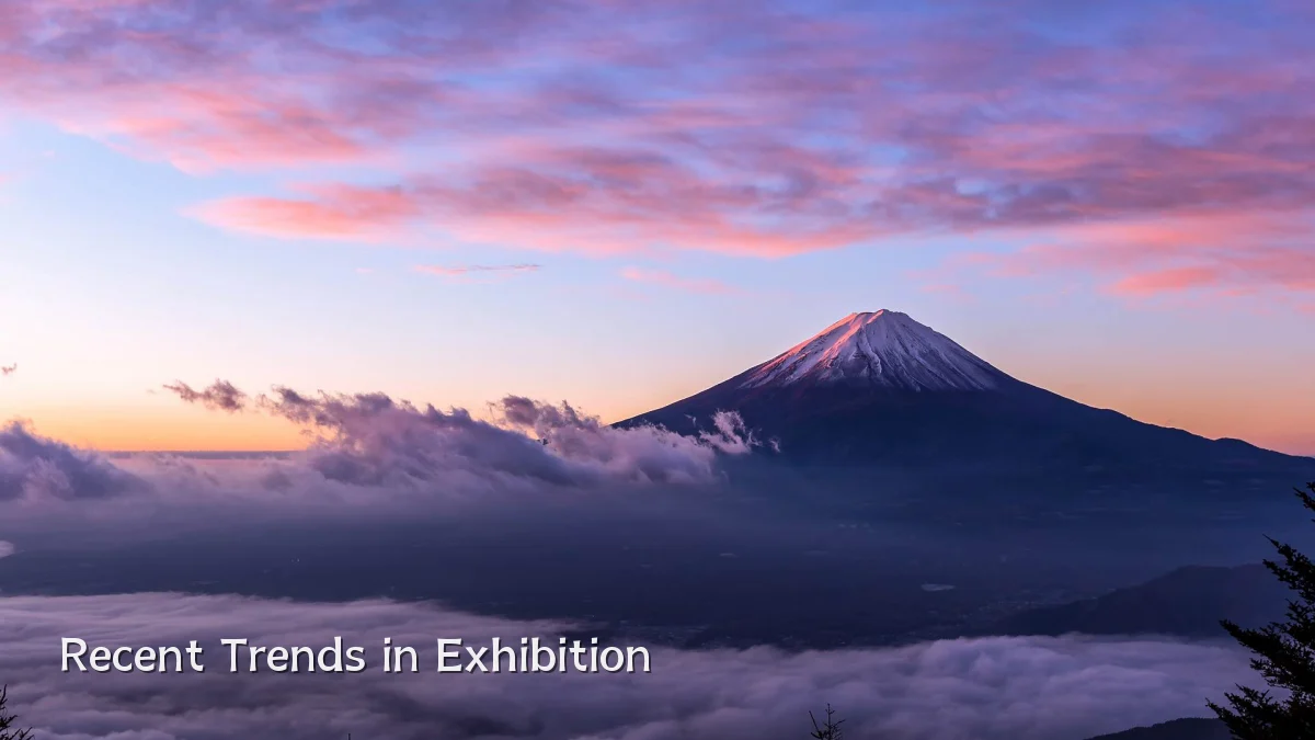 Recent Trends in Exhibition