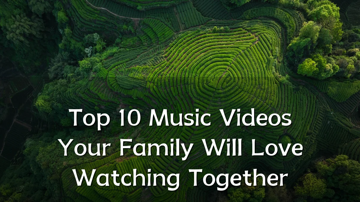 Top 10 Music Videos Your Family Will Love Watching Together